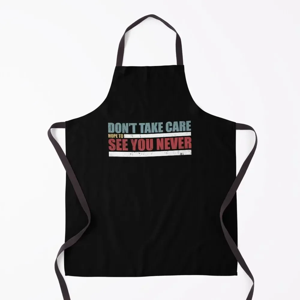 

MTV The Challenge- Don't Take Care, Hope to See you Never Apron bib Kitchen Items For Home Kitchen Accessories 2022 Apron