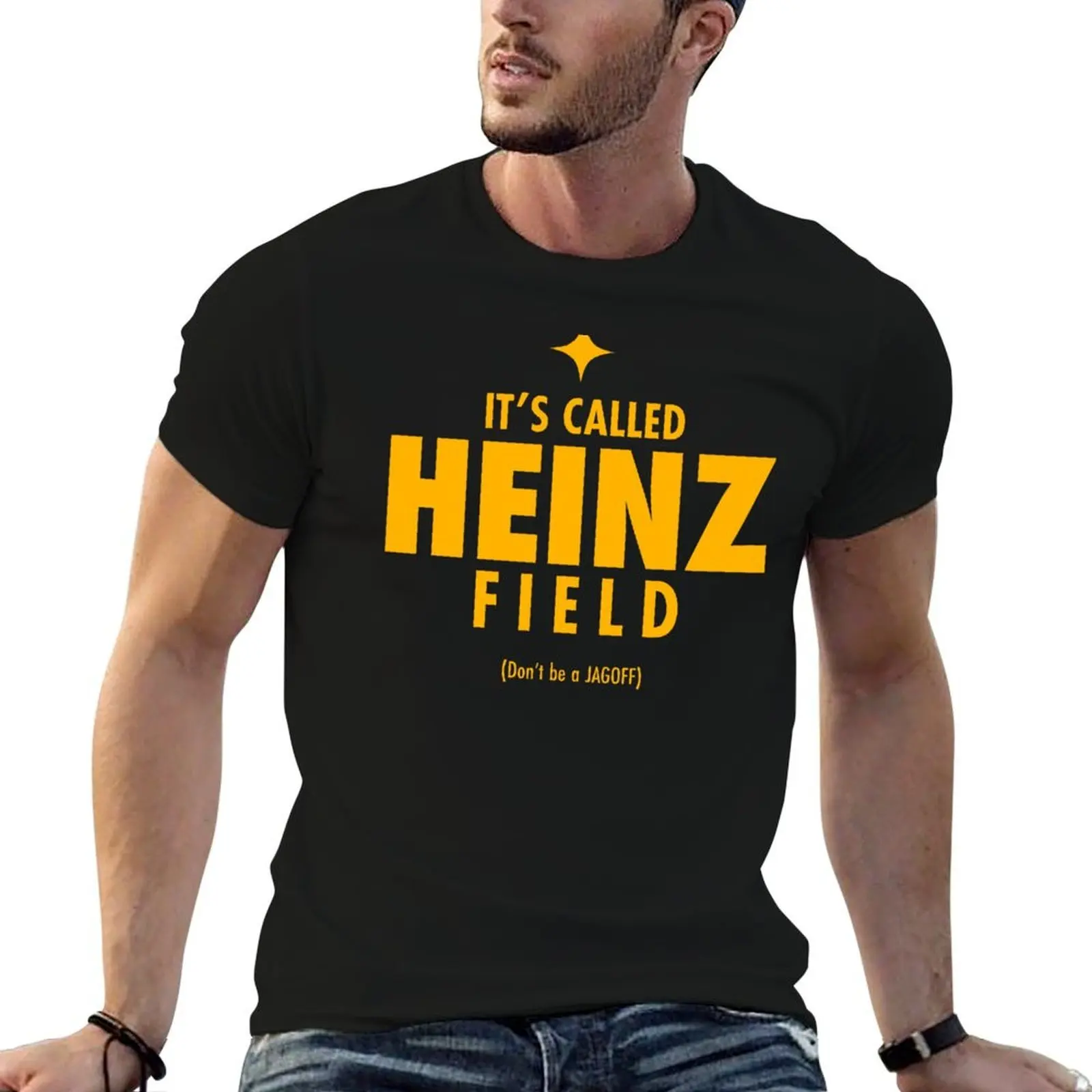 

It's called Heinz Field. Don't be a Jagoff. (*ORIGINAL DESIGN*) T-Shirt t shirts for man graphic vintage man tshirt T-Shirt