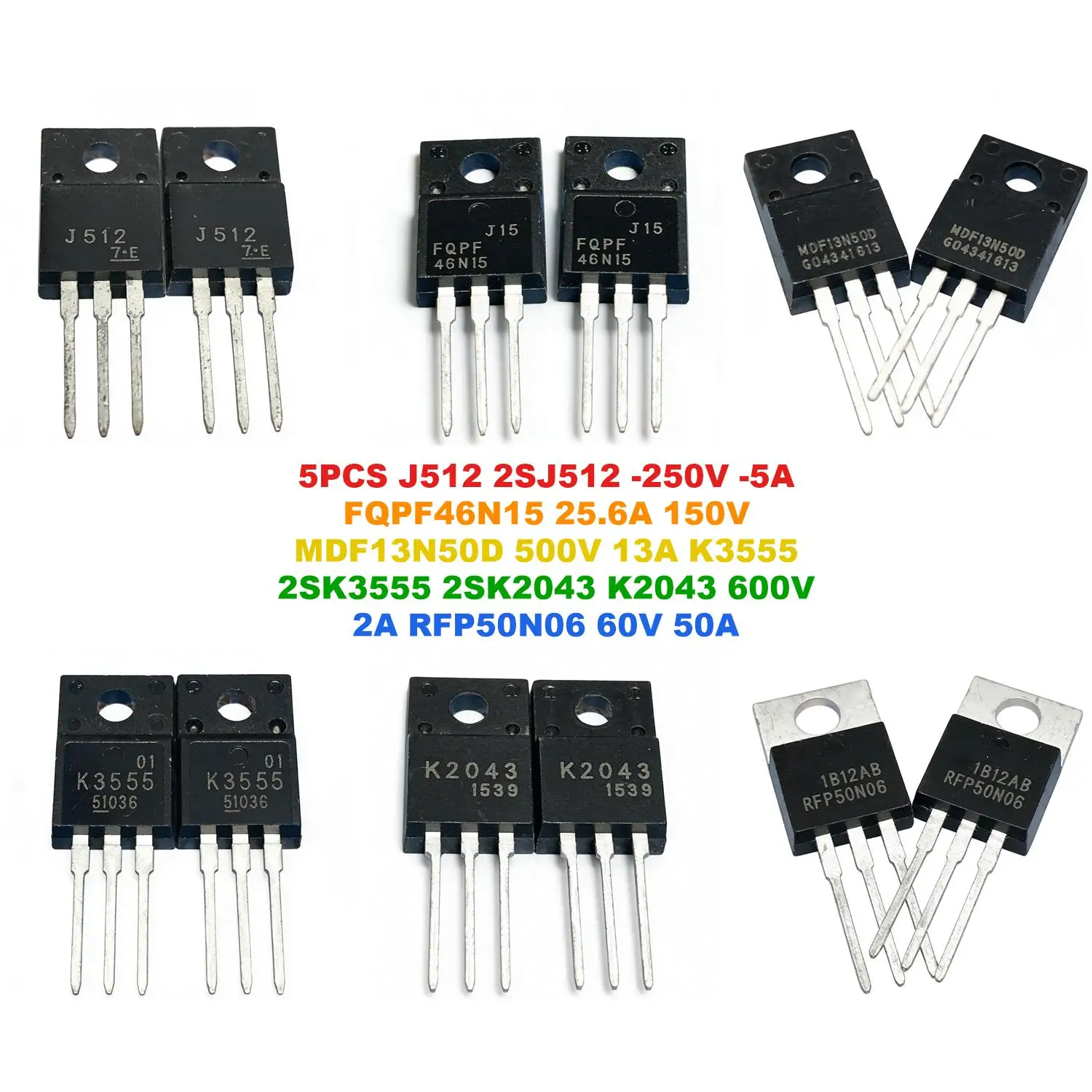 J512 2SJ512 -250V -5A FQPF46N15 25.6A 150V MDF13N50D 500V 13A K3555 2SK3555 2SK2043 K2043 600V 2A RFP50N06 60V 50A