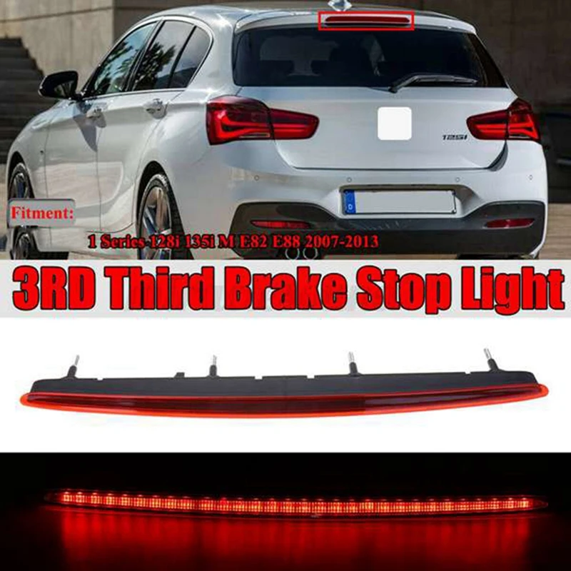 63257164978 Car LED High Mount Rear Third Brake Light Stop Signal Lamp For-BMW E82 E88 1 Series 128I 135I M 2007-2013