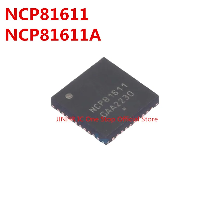 New 2PCS NCP81611 NCP81611A NCP81611MNTXG NCP81611AMNTXG, QFN40, Multi-Phase Buck Controller