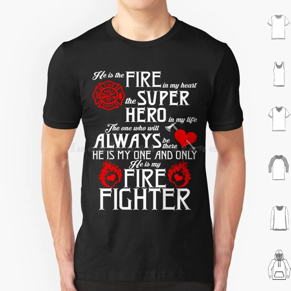 Fire In My Heart Super Hero In My Life Firefighter T Shirt Big Size 100% Cotton Firefighter Firefighter Love Firefighter