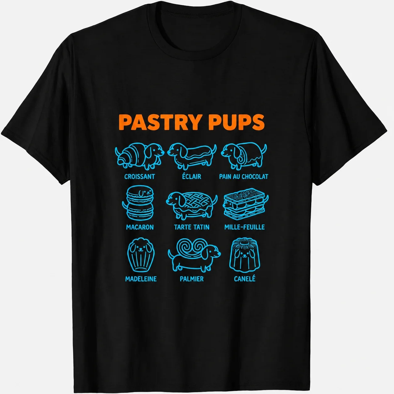 Pastry Pups French Dessert Dog Lover Fun T-Shirt Women's and Men's Prints Comfortable Soft Gift Personalized Comedy T Shirt