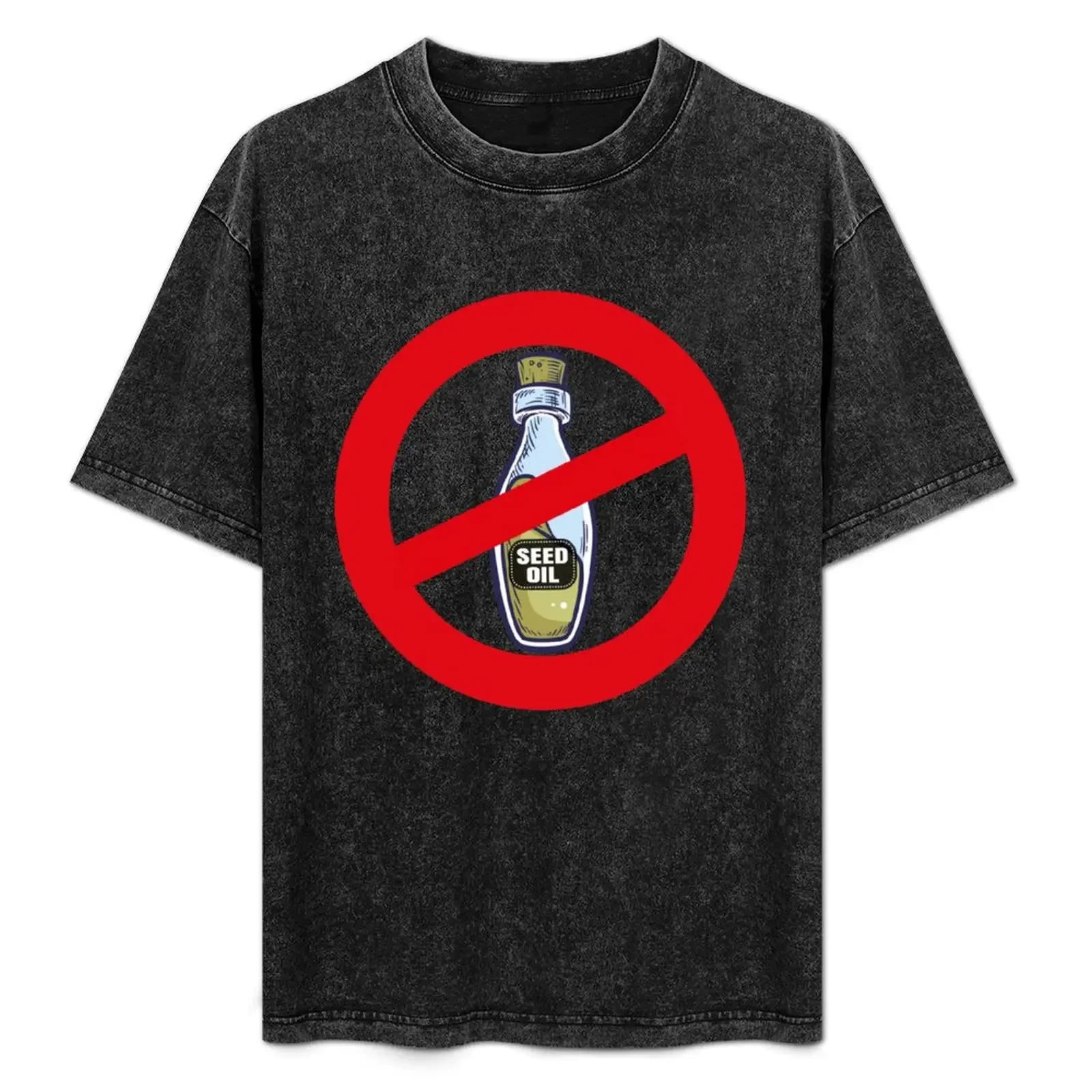 

Anti Seed Oil Diet No Seed Oils T-Shirt Urban Style Casual Short Sleeve Top