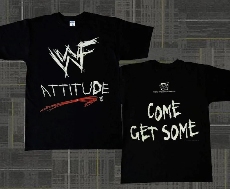 Attitude Era Come Get Some 1998 Unisex T-Shirt, WWF Wrestling T-Shirt