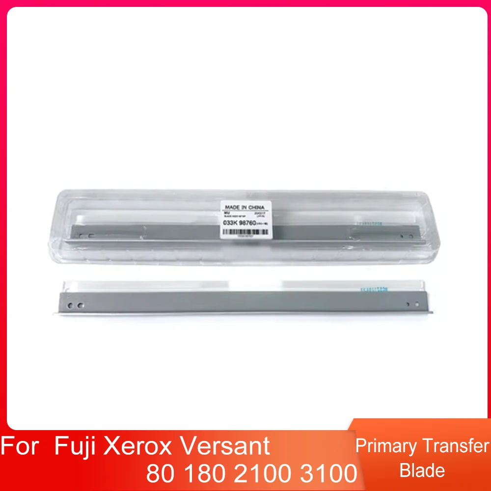 

033K98760 1PC Original Primary Transfer Blade for Fuji Xerox Versant 80 180 2100 3100 V80 V180 V2100 V3100 Transfer Unit