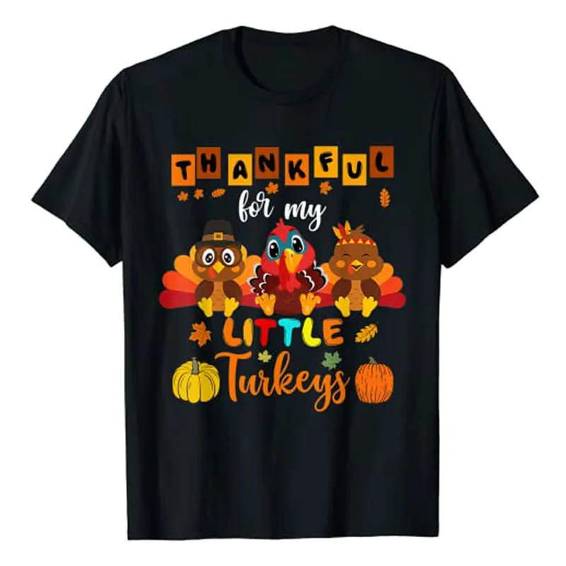 

Thankful for My Little Turkey Teacher Thanksgiving Men Women T-Shirt Novelty Gifts Cute Graphic Tee Tops Schoolwear Clothes