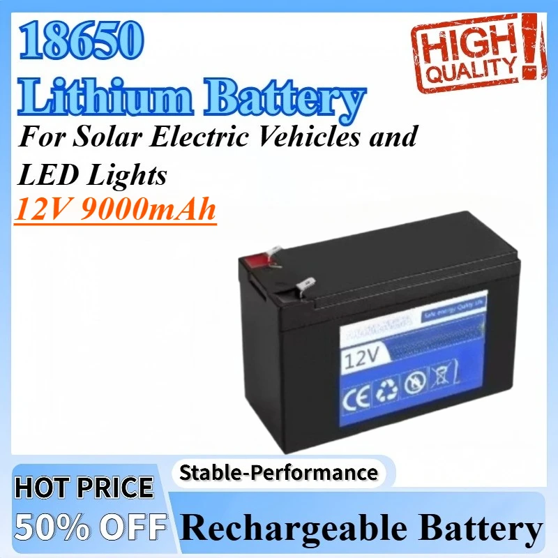 

12V 9000mAh 18650 Lithium Battery For Solar Electric Vehicles and LED Lights Full Capac