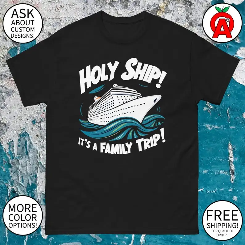 

Дорожный круизный лайнер Holy Ship It's A Family Trip Graphic Tee-взрослый унисекс-Подарки для лета, круизного лайнера, ваиона, путешественников, поклонников, развлечений