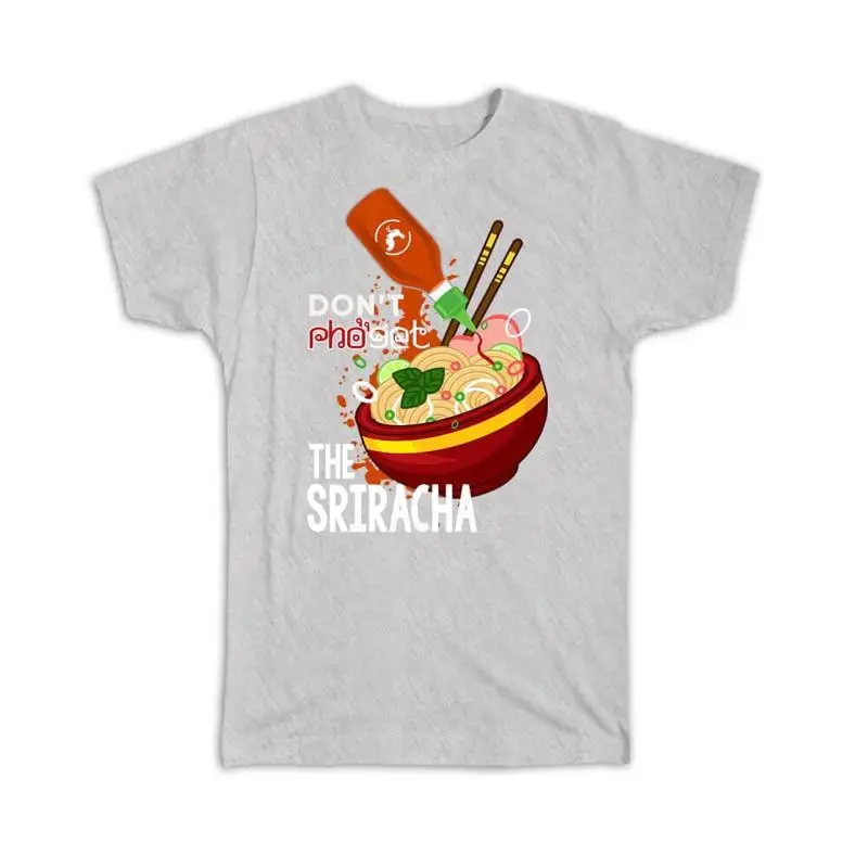 Pho sopa salsa de Sriracha amante de los alimentos vietnamita camiseta tailandesa de Vietnam