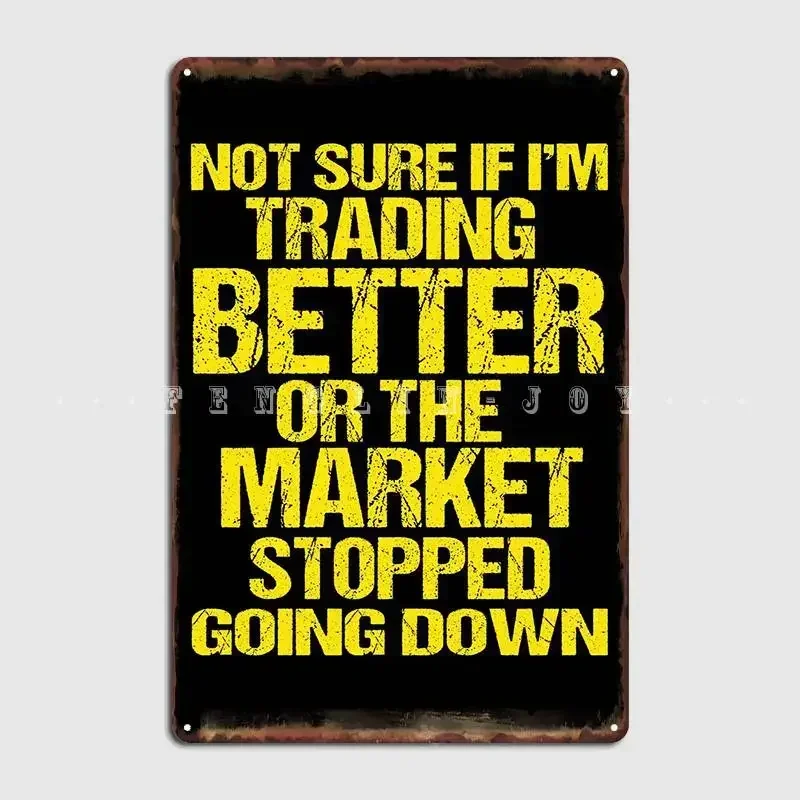 Funny Stock Trader Metal Sign Club Garage Club Personalized Poster Tin Sign Poster