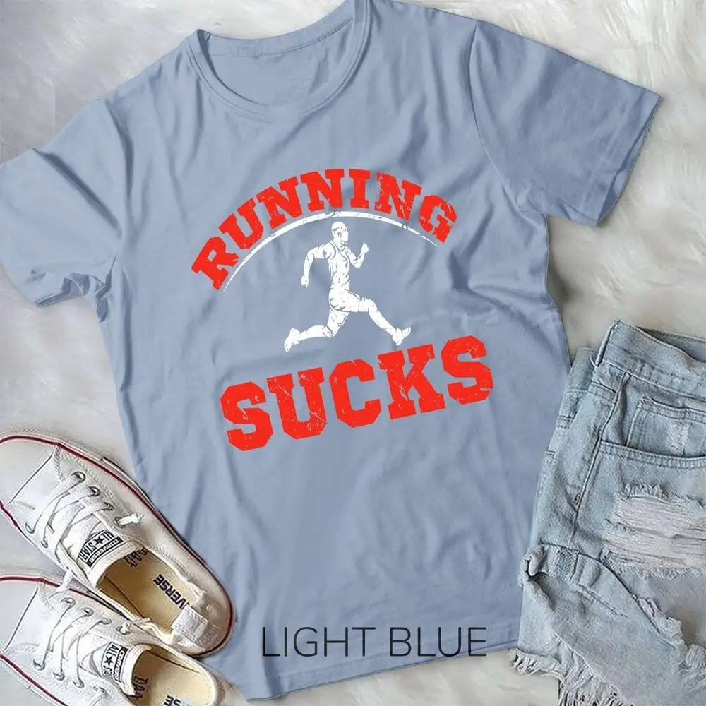 Running Sucks Funny Cardio Jogging Workout Fitness Training Unisex T-shirt