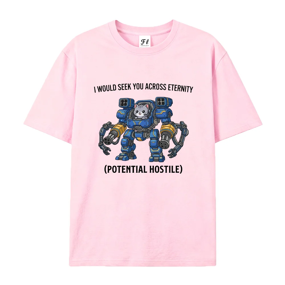 Women T Shirt Funny Cat I Would Seek You Across Eternity Mech Gamer Graphic Tees Cute Mecha Kitten Short Sleeve Tops