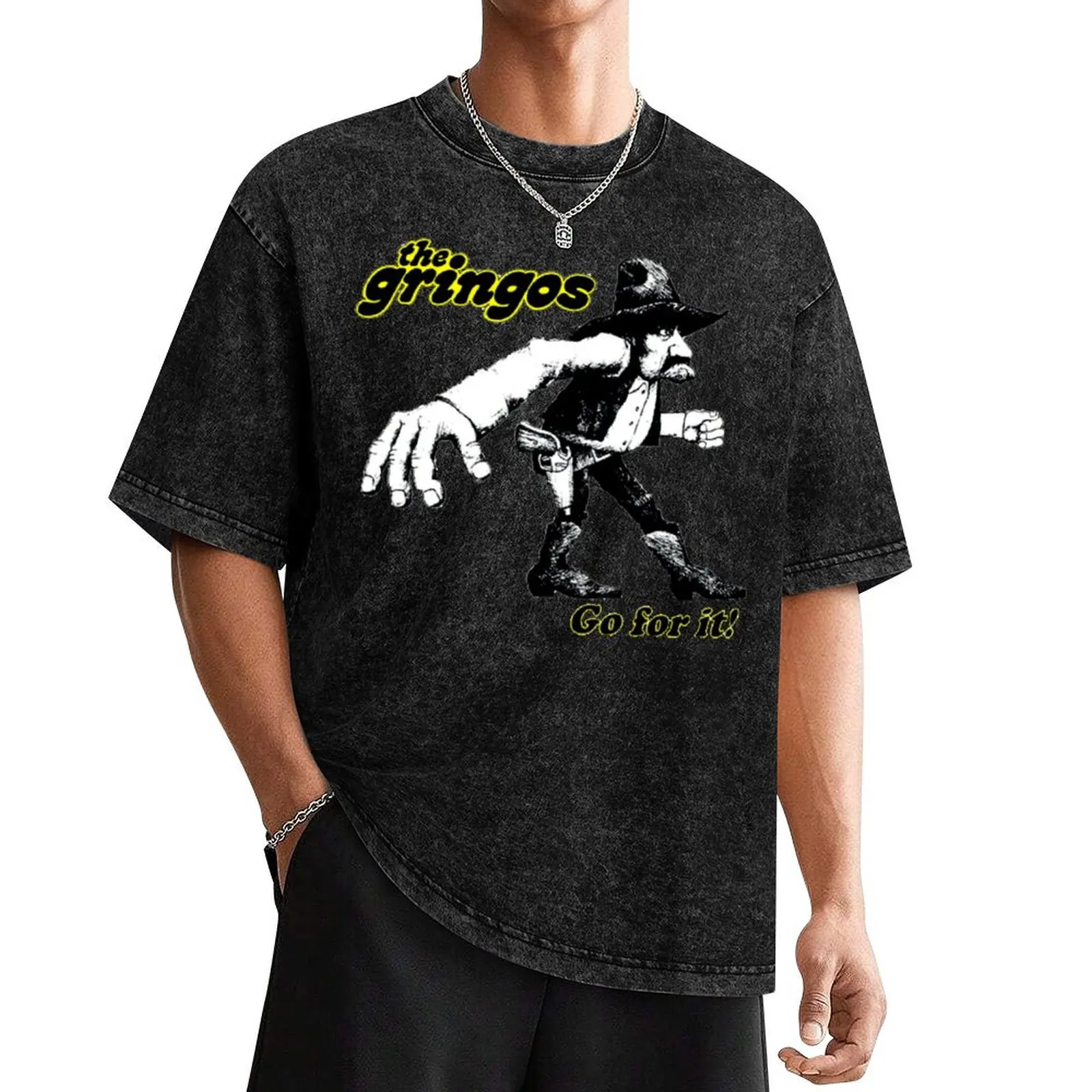 The Gringos Gun fighter..Go for it! T-Shirt baggy shirts cheap stuff rapper graphic tees mens graphic t-shirts anime