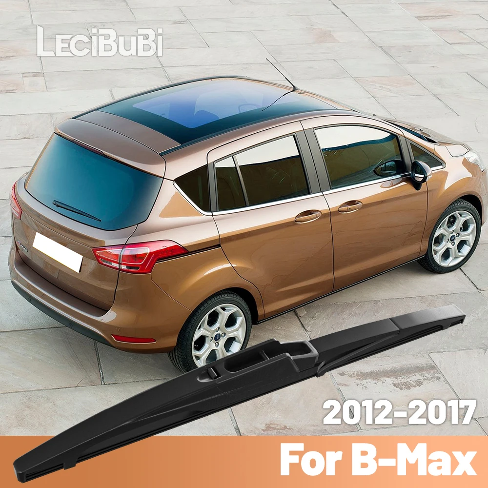 Para Ford b-max BMax B Max 2012-2017 2011 2012 2013 2014 2015 2016 limpiaparabrisas trasero limpiaparabrisas accesorios