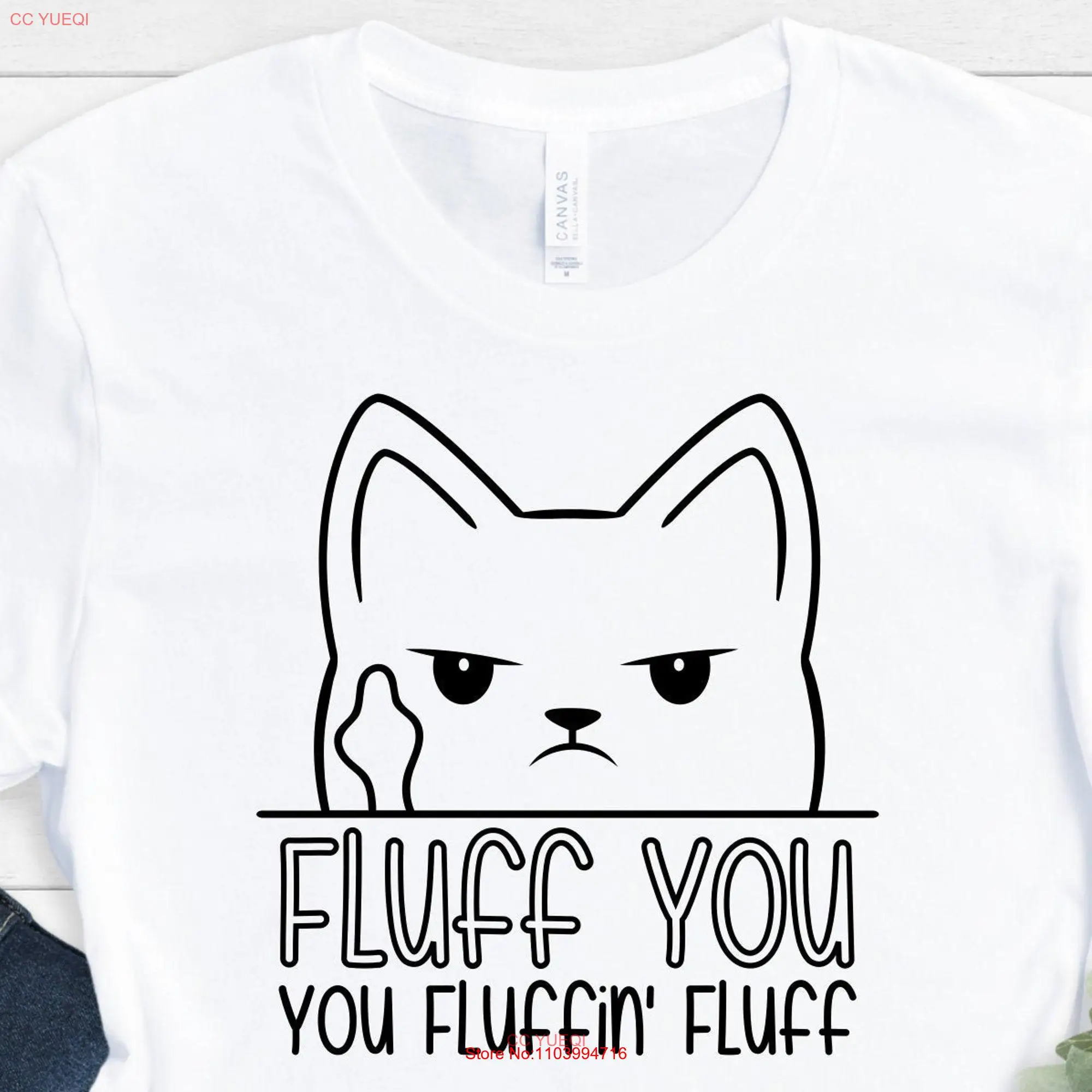 Fluff You Fluffin T Shirt Funny CaT Sarcastic Women GifT long or short sleeves