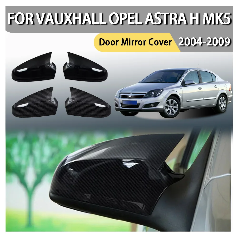 

Cars Accessories Car Upgrade Door Mirror Cover For Vauxhall Opel Astra H MK5 2004 2005 2006 2007 2008 2009 Car Decoration