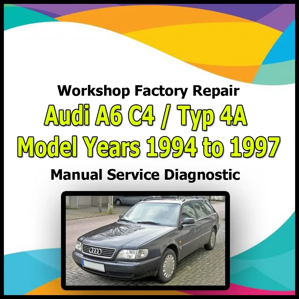 Audi A6 C4  Typ 4A 1994-1997 workshop factory repair manual service Automotive Diagnostic link Manual Car Vehicle Auto Repair