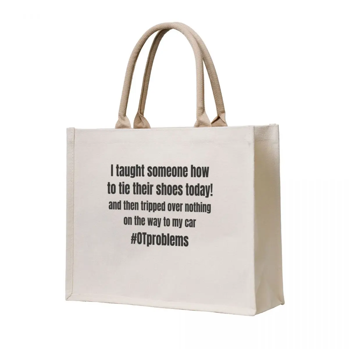 

Funny Occupational Therapy Quote Celebrating OT Life for Occupational Therapists Tote Bag shopper bags
