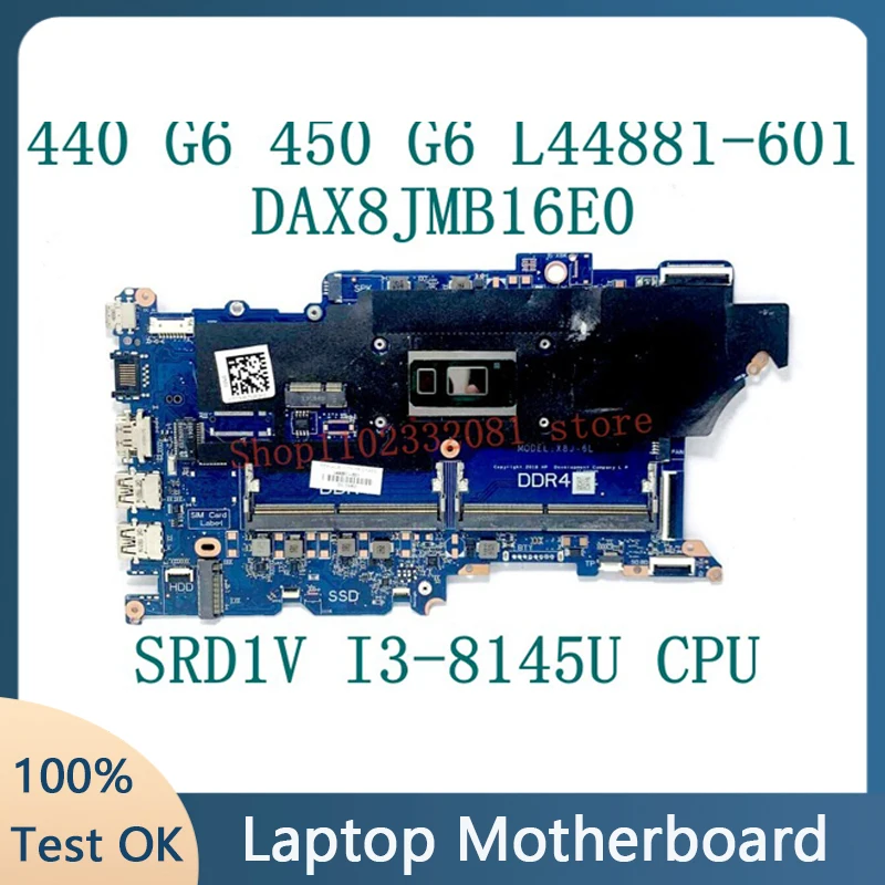 

L44881-601 L44881-501 L44881-001 DAX8JMB16E0 For HP 440 G6 450 G6 Laptop Motherboard W/ SRD1V I3-8145U CPU 100% Full Tested Good