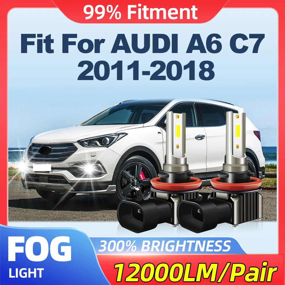 

Fit For AUDI A6 C7 2011 2012 2013 2014 2015 2016 2017 2018 100W Auto Fog Lamps 12000LM CSP Chips Car Fog Lights 6000K White 12V