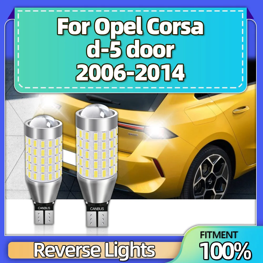 2X T15 W16W 87SMD LED CSP Chip Reverse Lights Signal Lamps For Opel Corsa d-5 door 2006 2007 2008 2009 2010 2011 2012 2013 2014