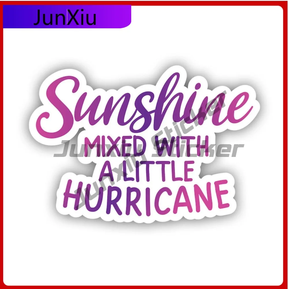 

Sunshine Mixed With A Little Hurricane Sticker Creative Decals Optimisic Optimism Auto Decor Car Sticker Vinyl Decal Waterproof