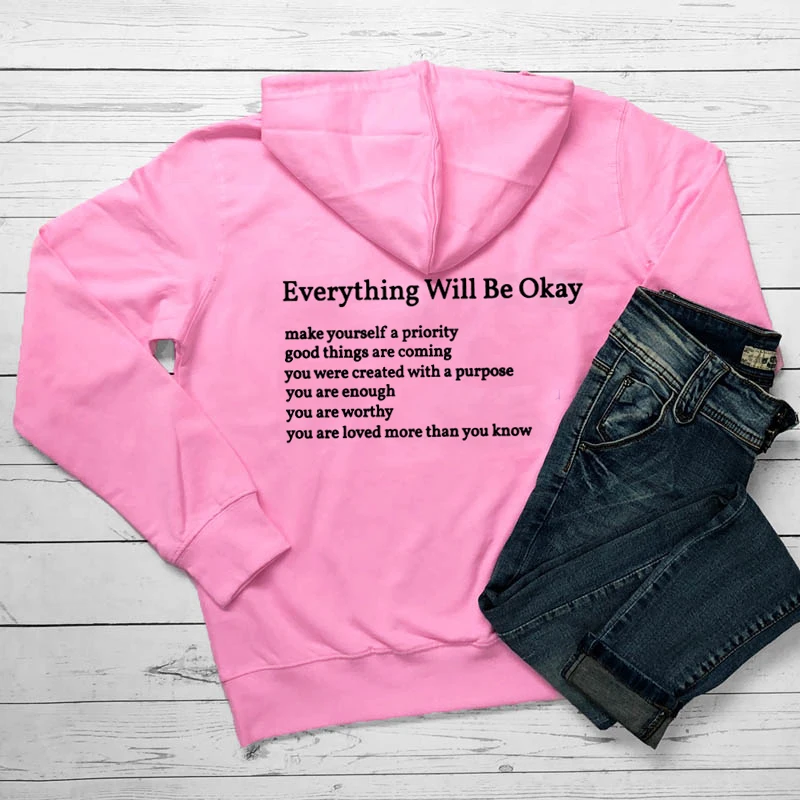 Everything Will Be Okay back print Hoodies good things are coming Positive Sayings Pocket Hooded Women Casual Tumblr Hoodie