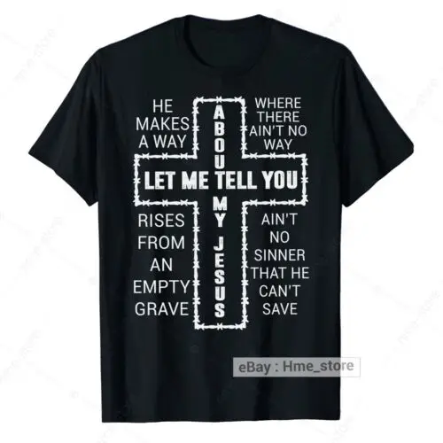 Let Me Tell You My Jesus T-shirt Christian Bible God Pastor Preacher Saviour Tee