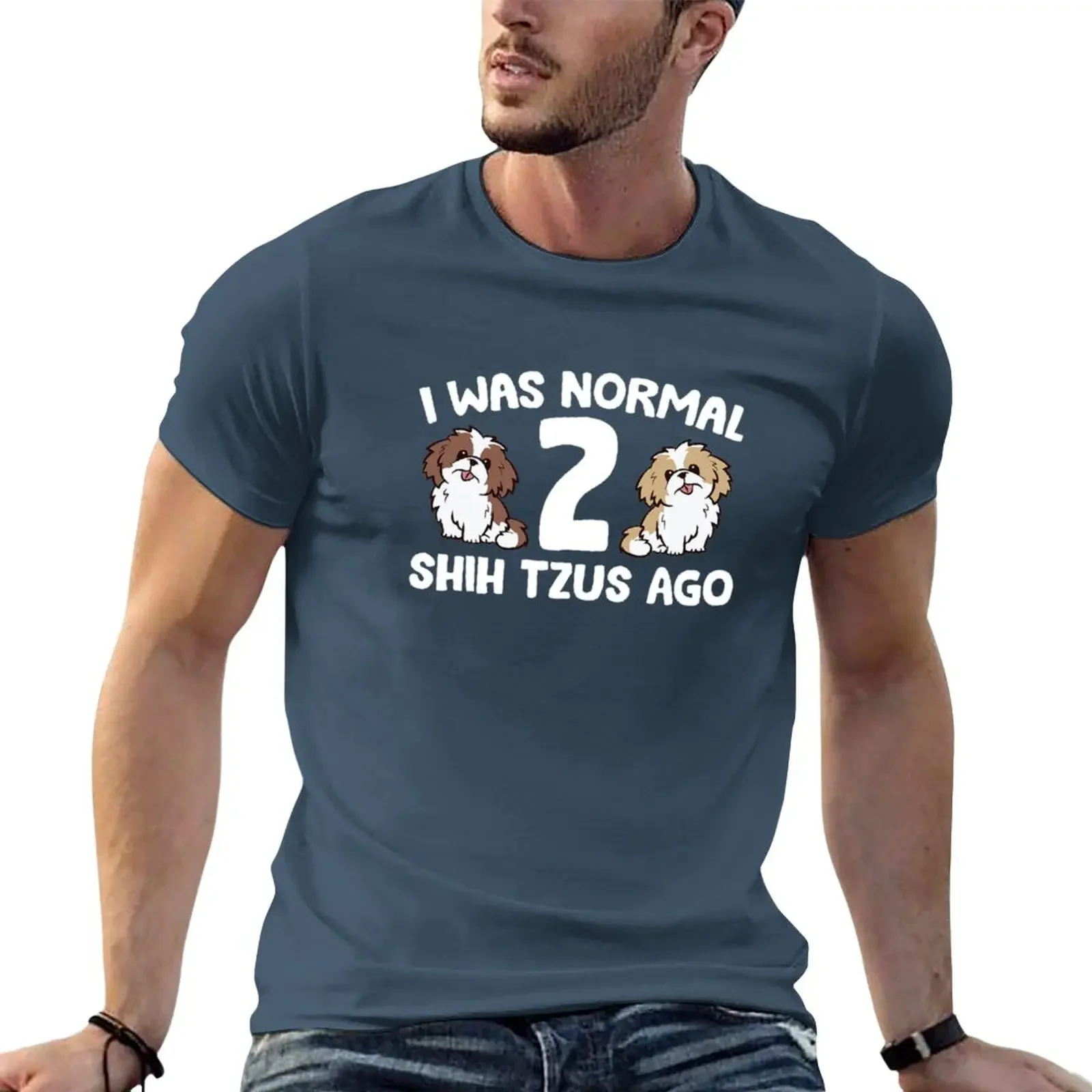 

Shih Tzu Owner I Was Normal 2 Shih Tzus Ago T-Shirt graphics oversizeds Blouse Men's clothing