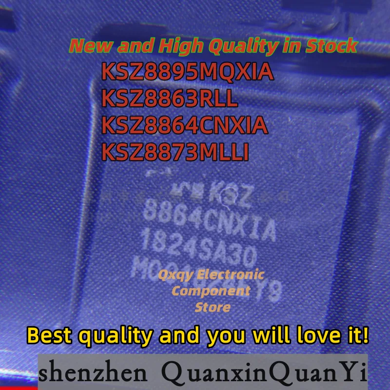 

1pcs new KSZ8895MQXIA KSZ8863RLL KSZ8864CNXIA KSZ8873MLLI
