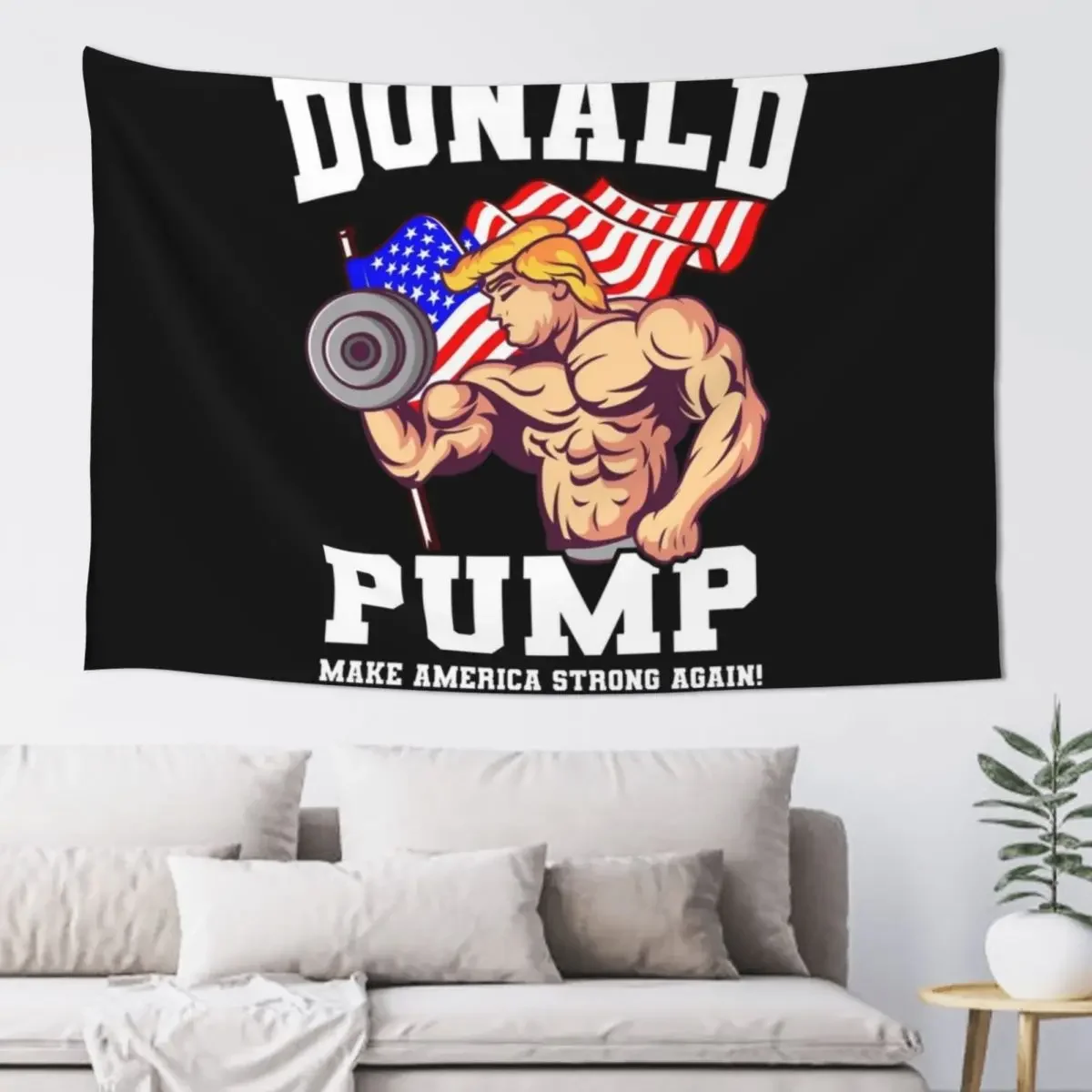 

Donald Pump Make America Strong Again US Tapestry Decoration For Home Room Decor Aesthetic Decor Home Tapestry