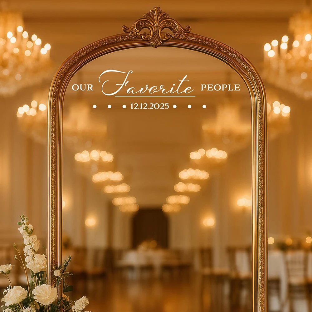 

Свадебная виниловая наклейка-зеркало: Элегантный декор «Наши любимые люди», индивидуальная дата, декор для вечеринки BE061