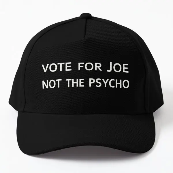 Vote For Joe Not The Psycho Campaign Slo  Baseball Cap Hat Outdoor Fish Summer Solid Color Casual Printed Bonnet  Sport