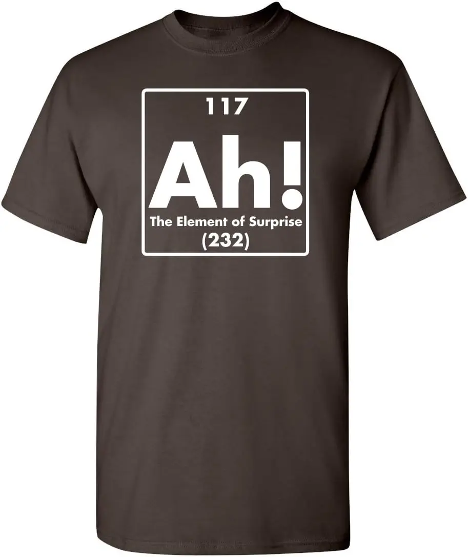 Ah! The Element of Surprise Science Sarcastic Funny T Shirt