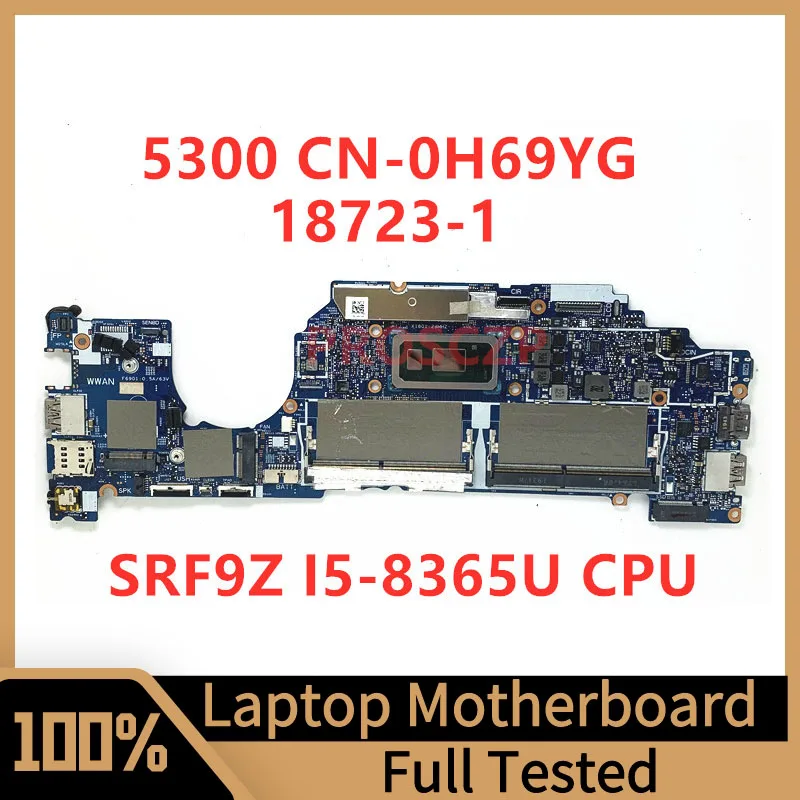 

CN-0H69YG 0H69YG H69YG Mainboard For DELL 5300 Laptop Motherboard 18723-1 With SRF9Z I5-8365U CPU 100% Fully Tested Working Well