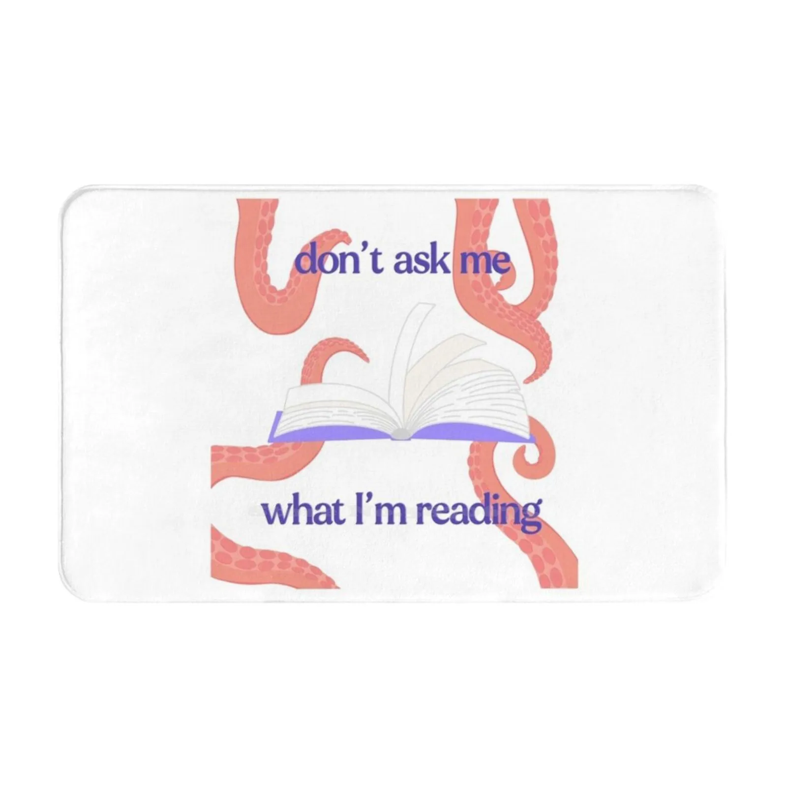 Don'T Ask Me What I'M Reading Tentacles-Funny Soft Cushion Car Home Carpet Door Mat Booktok Meme Reader Smut Fiction Spicy