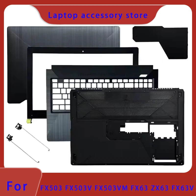 Suitable for FX63 ZX63 FX63V FX503 FX503V/VM series laptops LCD screen top cover screen frame palm support bottom shell Hinge