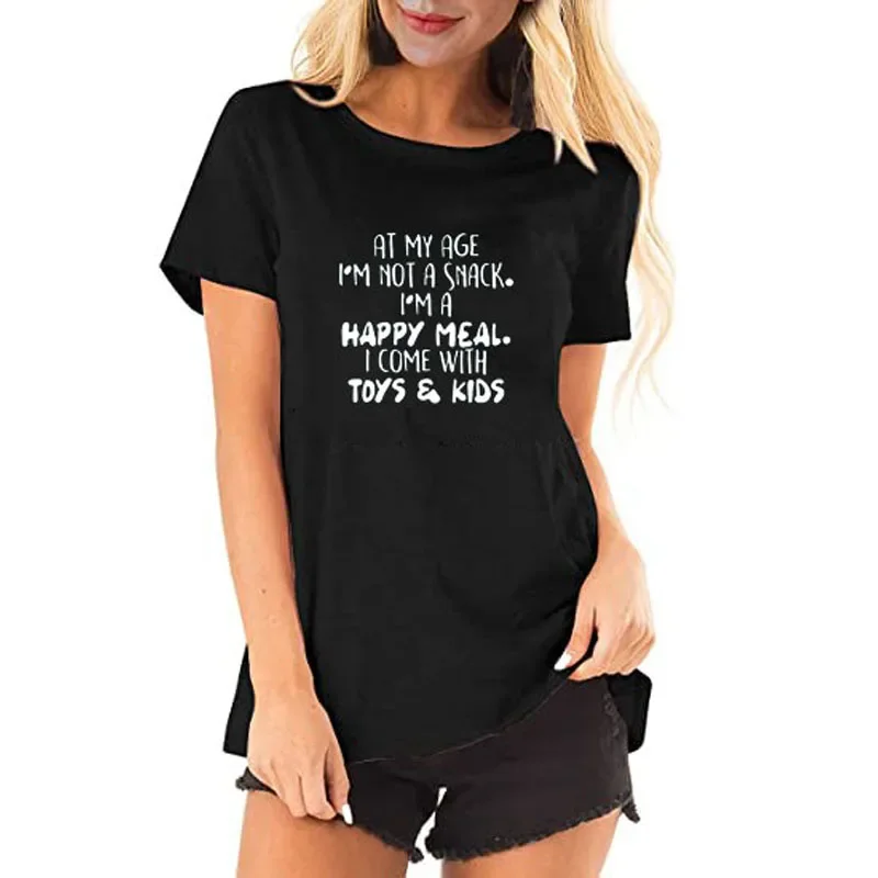 At My Age Im Not A Snack Im A Happy Meal T-Shirts, Funny Mom Shirts, Mama Shirt with Sayings Woman T Shirts