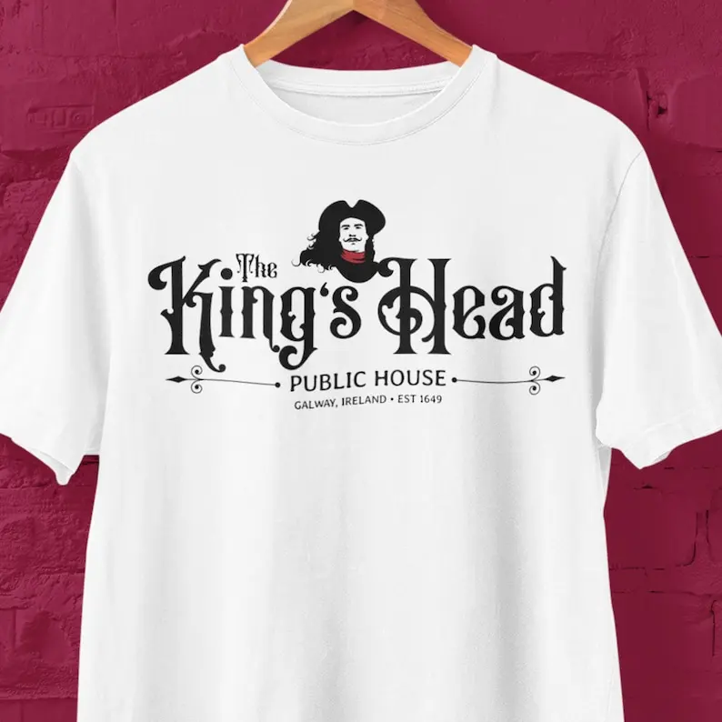 

The King's Head Pub T Shirt, Irish Pub Shirt, Galway The King's Head Pub Shirt