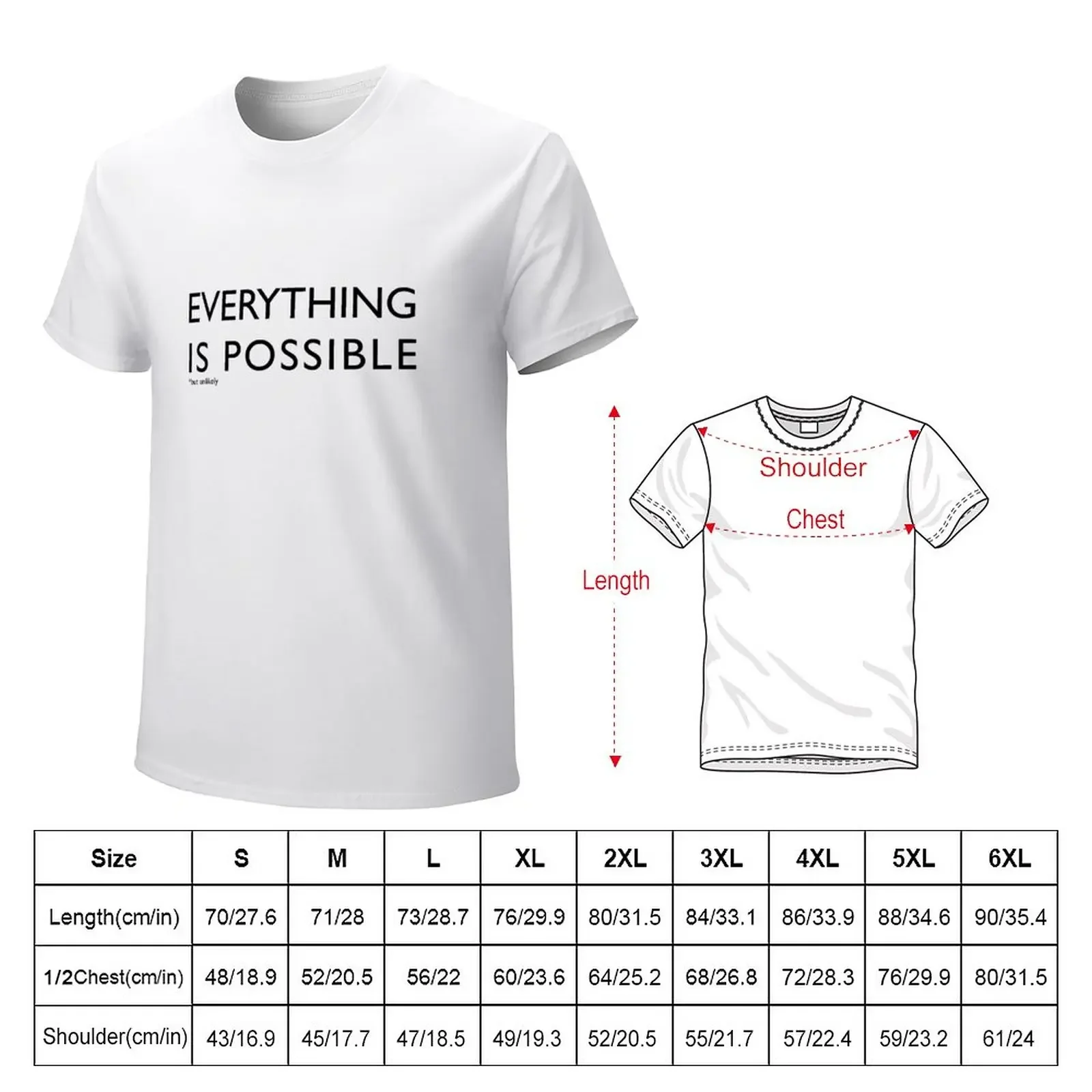 EVERYTHING IS POSSIBLE T-Shirt cute clothes customs design your own for a boy Short sleeve tee men clothes