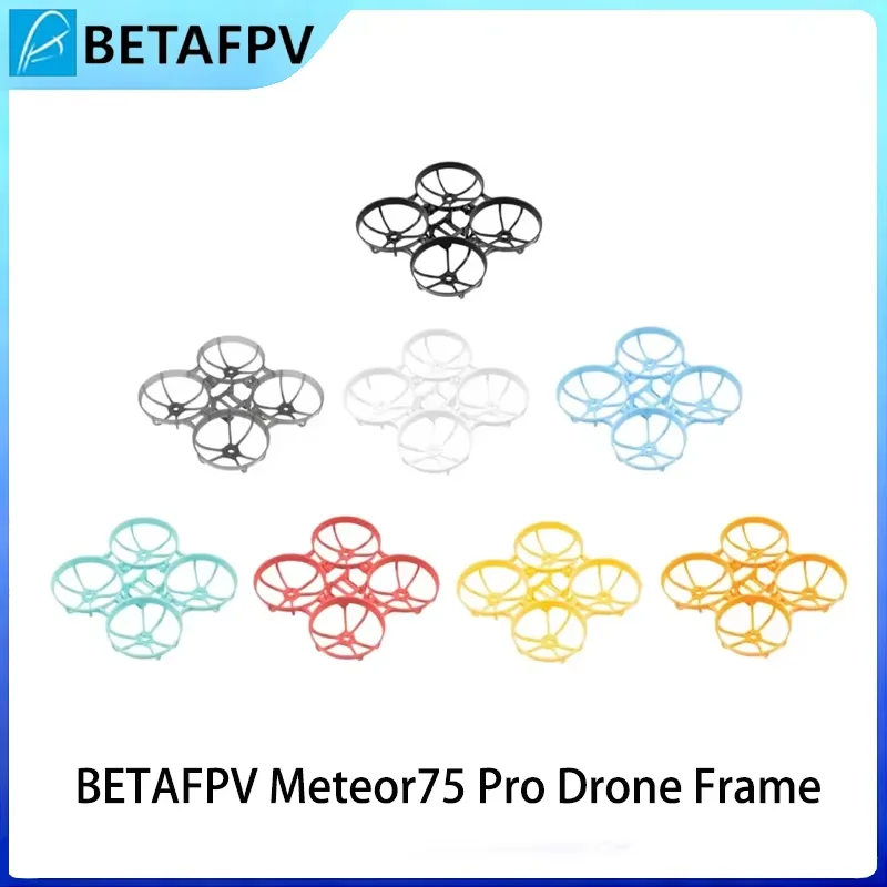 BETAFPV Meteor75 Pro Drone Frame Quadcopter FPV Brushless Drone Accessories