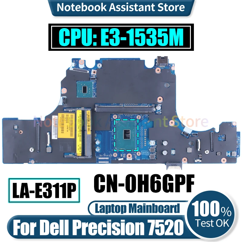 LA-E311P For Dell Precision 7520 Laptop Mainboard CN-0H6GPF SR32H E3-1535M Notebook Motherboard Tested