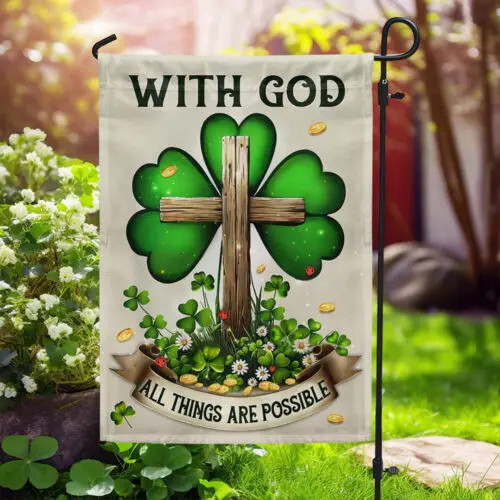 Irish St Patricks Day Shamrock With God All Things Are Possible Flag Garden Flag