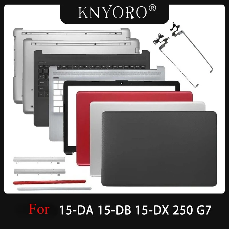 

New For 15-DA 15-DB 15-DX TPN-C135 TPN-C136 255 250 G7 Laptop LCD Back Cover Front Bezel Hinges Palmrest Bottom Case Top Cover