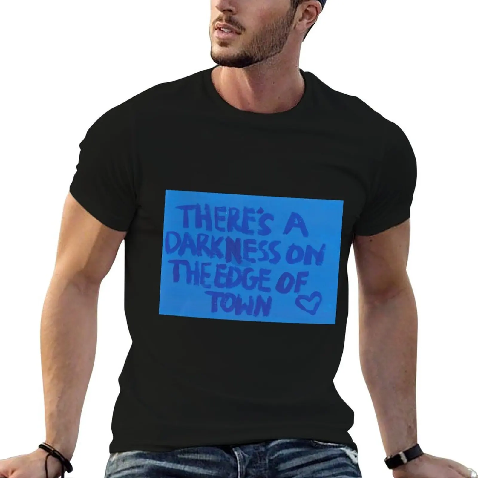 darkness on the edge of town T-Shirt t shirt man luxury t shirts for man cotton soft T-Shirt