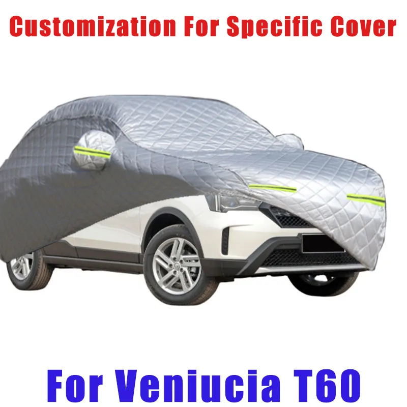 For Veniucia T60 Hail prevention cover auto rain protection, scratch protection, paint peeling protection, car Snow prevention