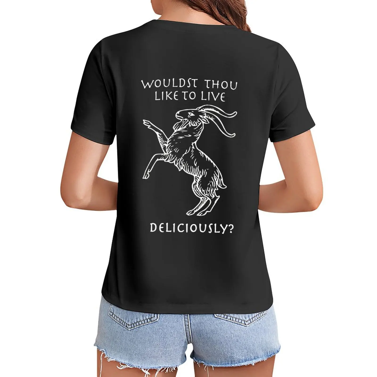 

Wouldst Thou Like to Live Deliciously T-Shirt plus sizes summer clothes graphics Women t-shirts