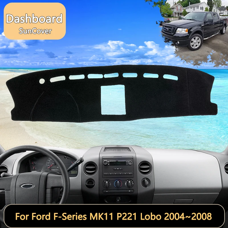 

For Ford F-Series MK11 P221 Lobo 2004~2008 2005 2006 Car Dashboard Cover Mat SunShade Pads Interior Carpet Anti-Slip accessories