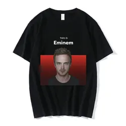 Breaking Bad T-shirt Funny This Is Eminem Jesse Pinkman Meme Graphic T-shirts Men Women's Fashion Vintage Casual Cotton T Shirts